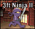 3 ft Ninja 2